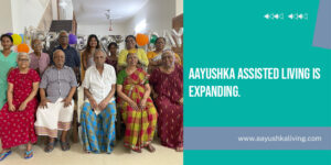 Read more about the article Aayushka Assisted Living Is Expanding