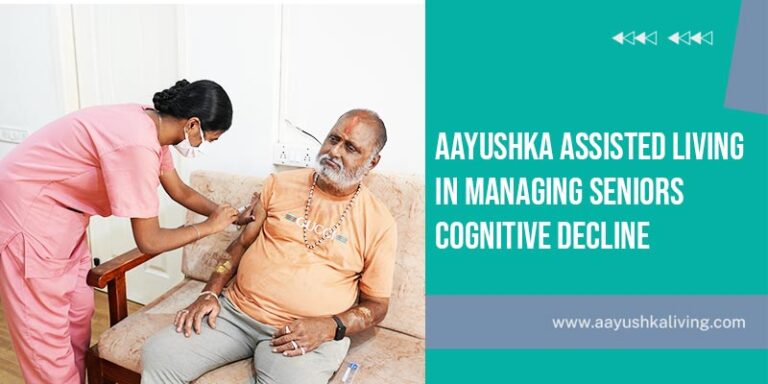 Aayushka Assisted Living In Managing Seniors Cognitive Decline ...