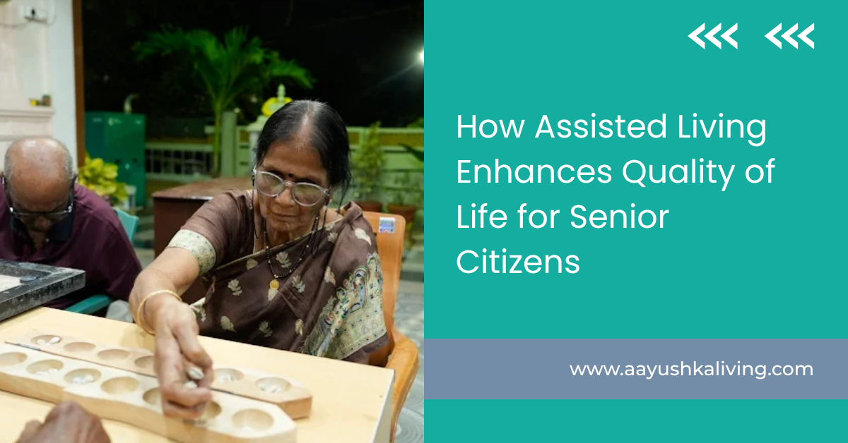 How Assisted Living Enhances Quality of Life for Senior Citizens